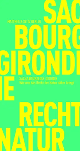 Bourgeois-Gironde |  Wie uns das Recht der Natur näher bringt | Buch |  Sack Fachmedien