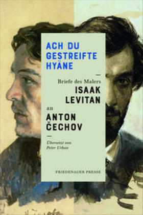 Cechov / Tschechow (Cechov) / Levitan |  Ach Du gestreifte Hyäne. | Buch |  Sack Fachmedien