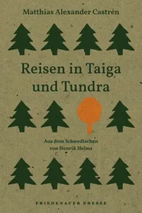 Castrén / Liedtke |  Reisen in Taiga und Tundra | Buch |  Sack Fachmedien