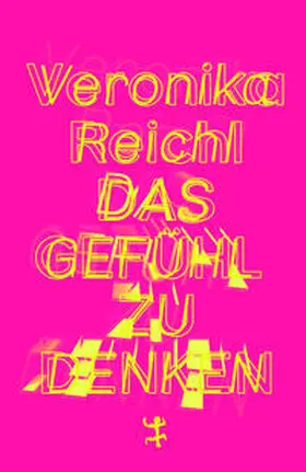 Reichl |  Das Gefühl zu denken | Buch |  Sack Fachmedien