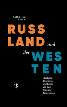 Bluhm |  Russland und der Westen | Buch |  Sack Fachmedien