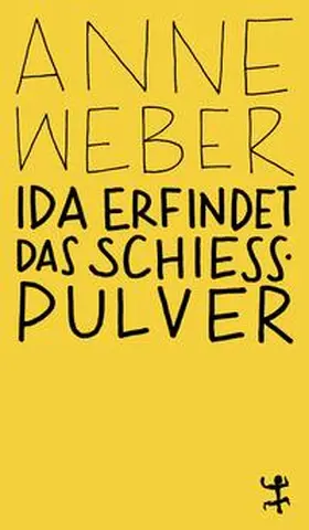 Weber |  Ida erfindet das Schießpulver | Buch |  Sack Fachmedien