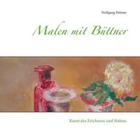 Büttner |  Malen mit Büttner | Buch |  Sack Fachmedien