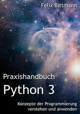 Bittmann |  Praxishandbuch Python 3 | Buch |  Sack Fachmedien