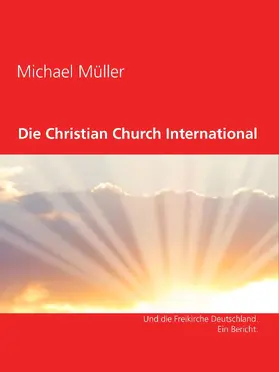 Müller |  Christian Church International | eBook | Sack Fachmedien