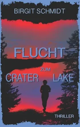 Schmidt |  Flucht zum Crater Lake | Buch |  Sack Fachmedien