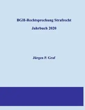 Graf |  BGH-Rechtsprechung Strafrecht | Buch |  Sack Fachmedien