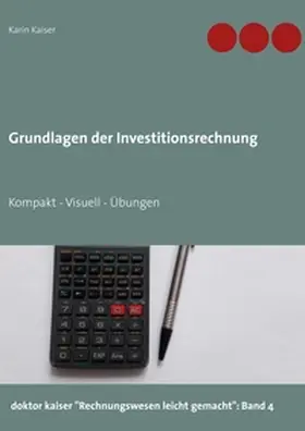 Kaiser |  Grundlagen der Investitionsrechnung | Buch |  Sack Fachmedien