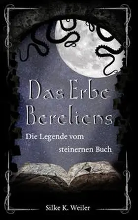 Weiler |  Das Erbe Bereliens | Buch |  Sack Fachmedien