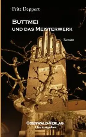 Deppert |  Buttmei und das Meisterwerk | Buch |  Sack Fachmedien