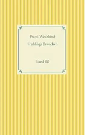 Wedekind |  Frühlings Erwachen | Buch |  Sack Fachmedien