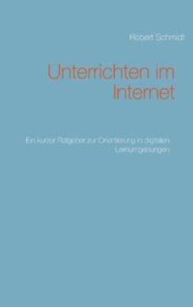 Schmidt |  Unterrichten im Internet | Buch |  Sack Fachmedien