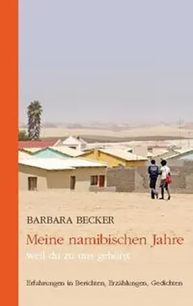 Becker |  Meine namibischen Jahre | Buch |  Sack Fachmedien