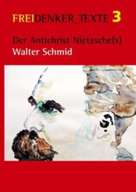Schmid |  Der Antichrist Nietzsche(s) | Buch |  Sack Fachmedien