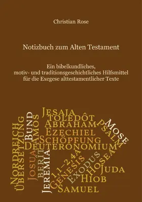 Rose |  Notizbuch zum Alten Testament | eBook | Sack Fachmedien