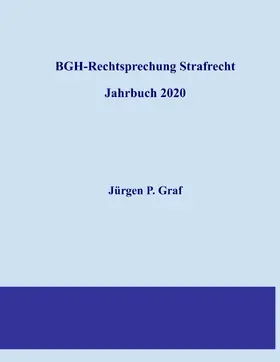 Graf |  BGH-Rechtsprechung Strafrecht | eBook | Sack Fachmedien