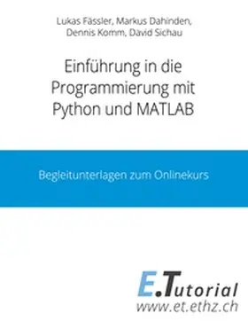 Fässler / Sichau / Dahinden | Programmieren mit Python und Matlab | Buch | 978-3-7519-7100-3 | sack.de