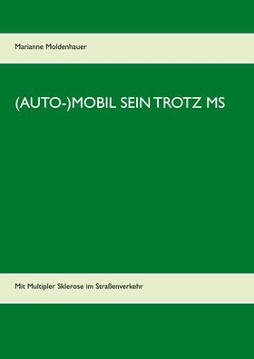 Moldenhauer |  (Auto-)Mobil sein trotz MS | eBook | Sack Fachmedien