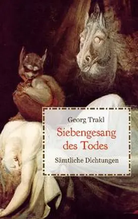 Trakl |  Siebengesang des Todes - Sämtliche Dichtungen | Buch |  Sack Fachmedien