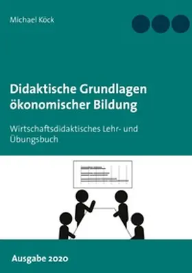 Köck | Didaktische Grundlagen ökonomischer Bildung | Buch | 978-3-7519-9483-5 | sack.de