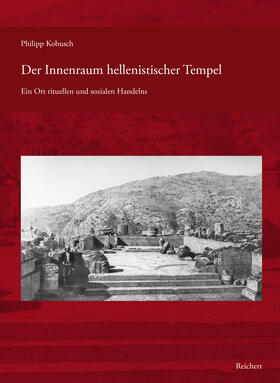 Kobusch |  Der Innenraum hellenistischer Tempel | Buch |  Sack Fachmedien