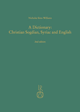 Sims-Williams |  A Dictionary: Christian Sogdian, Syriac and English | Buch |  Sack Fachmedien