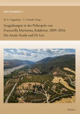 Guggisberg / Colombi |  Macchiabate I. Ausgrabungen in der Nekropole von Francavilla Marittima, Kalabrien, 2009-2016 | Buch |  Sack Fachmedien