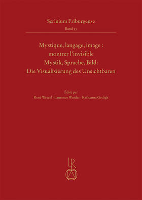 Wetzel / Wuidar / Gedigk |  Mystique, langage, image : Montrer l’invisible Mystik, Sprache, Bild: Die Visualisierung des Unsichtbaren | Buch |  Sack Fachmedien