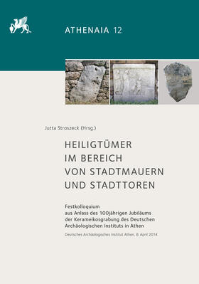 Stroszeck |  Heiligtümer im Bereich von Stadtmauern und Stadttoren | Buch |  Sack Fachmedien