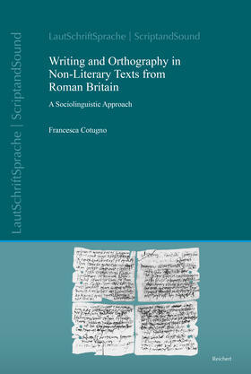 Cotugno |  Writing and Orthography in Non-Literary Texts from Roman Britain | Buch |  Sack Fachmedien