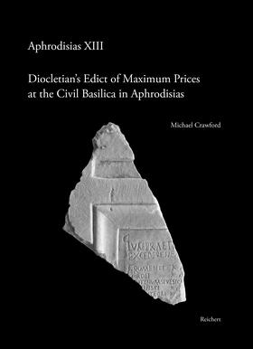 Crawford |  Diocletian’s Edict of Maximum Prices at the Civil Basilica in Aphrodisias | Buch |  Sack Fachmedien