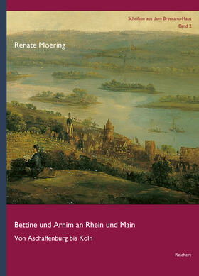 Moering |  Bettine und Arnim an Rhein und Main | Buch |  Sack Fachmedien