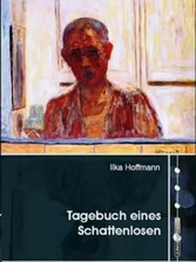 Hoffmann |  Tagebuch eines Schattenlosen | eBook | Sack Fachmedien