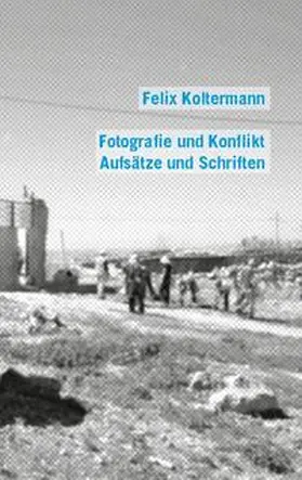 Koltermann | Fotografie und Konflikt | Buch | 978-3-7526-0235-7 | sack.de