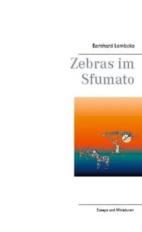 Lembcke |  Zebras im Sfumato | Buch |  Sack Fachmedien