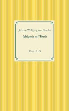 Goethe |  Iphigenie auf Tauris | Buch |  Sack Fachmedien