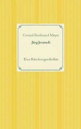 Meyer |  Jürg Jenatsch | Buch |  Sack Fachmedien