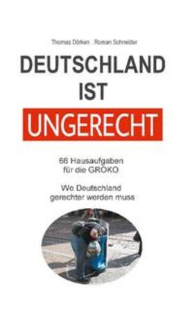 Schneider / Dörken |  Deutschland ist ungerecht | Buch |  Sack Fachmedien