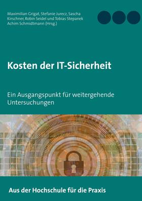 Schmidtmann / Grigat / Jurecz |  Kosten der IT-Sicherheit | eBook | Sack Fachmedien