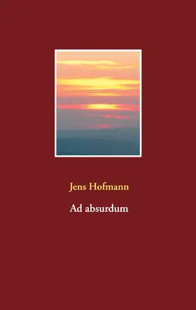 Hofmann |  Ad absurdum | eBook | Sack Fachmedien