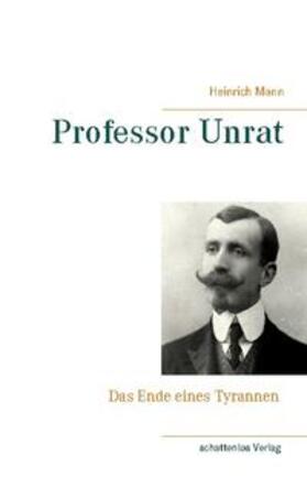 Mann | Professor Unrat | Buch | 978-3-7526-4129-5 | sack.de