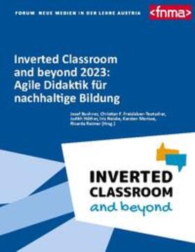 Buchner / Freisleben-Teutscher / Hüther |  Inverted Classroom and beyond 2023: Agile Didaktik für nachhaltige Bildung | Buch |  Sack Fachmedien