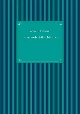 Hoffmann | papas koch philsophie buch | E-Book | sack.de