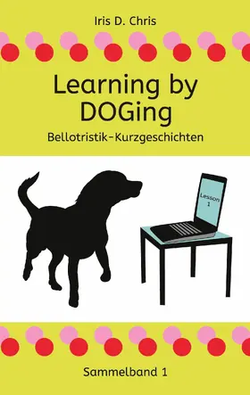 Chris |  Learning by DOGing | eBook | Sack Fachmedien