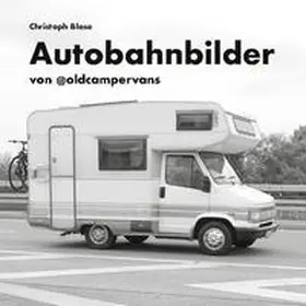 Blase |  Autobahnbilder | Buch |  Sack Fachmedien