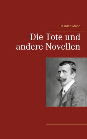 Mann |  Die Tote und andere Novellen | eBook | Sack Fachmedien