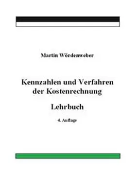 Wördenweber |  Kennzahlen und Verfahren der Kostenrechnung | Buch |  Sack Fachmedien