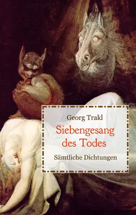 Trakl |  Siebengesang des Todes - Sämtliche Dichtungen | eBook | Sack Fachmedien