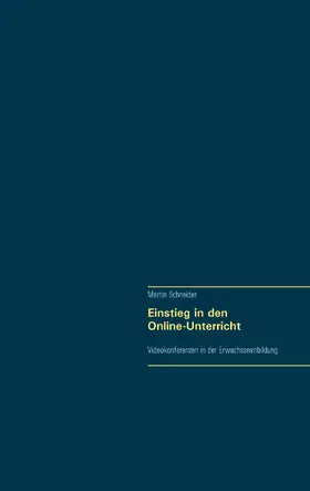 Schneider |  Einstieg in den Online-Unterricht | eBook | Sack Fachmedien