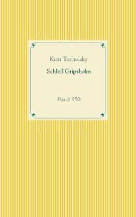 Tucholsky |  Schloß Gripsholm | eBook | Sack Fachmedien